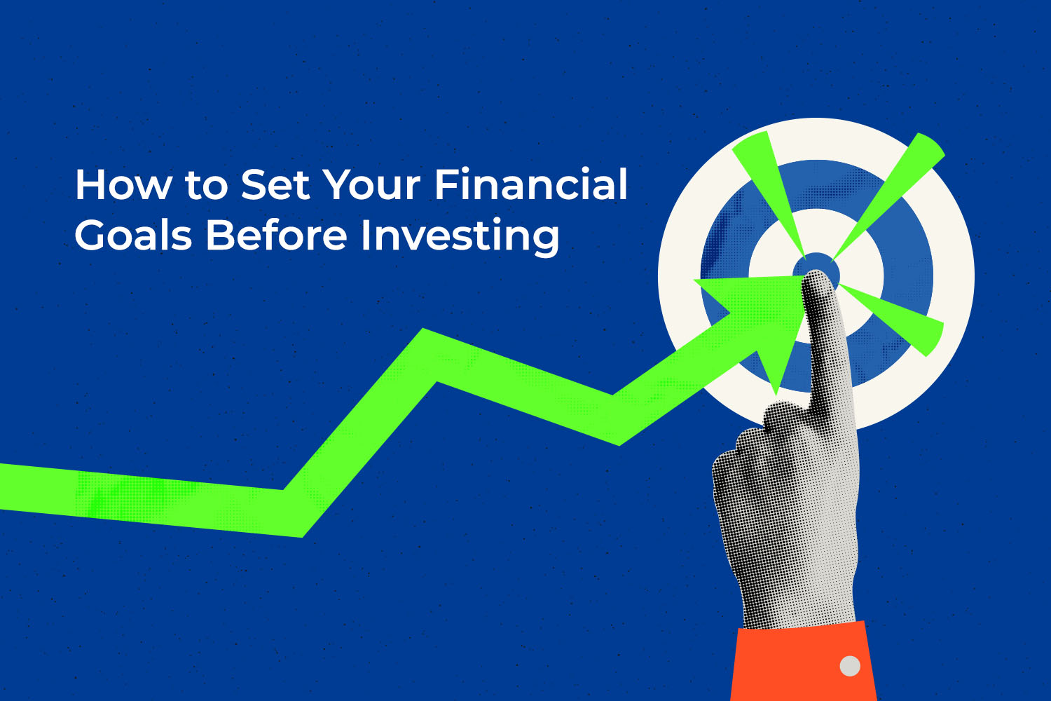 a hand pointing to a circle center in How to Set Your Financial Goals Before Investing article