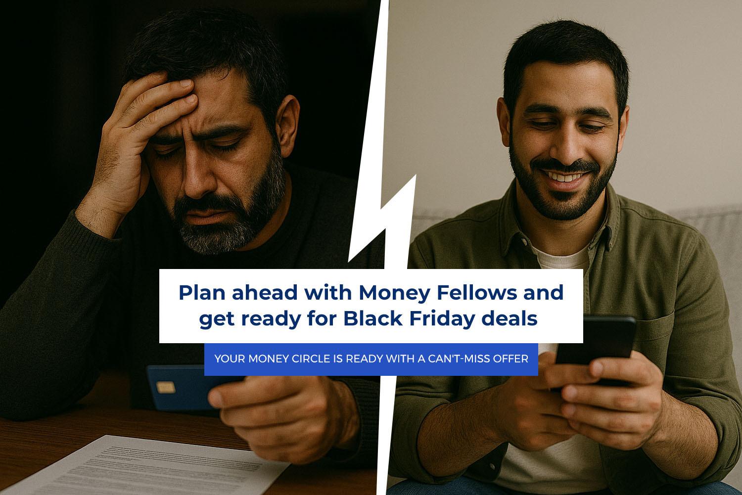 split image showing a sad man holding a credit card and a happy man using his phone, with text overlay "Plan ahead with Money Fellows and get ready for Black Friday deals"